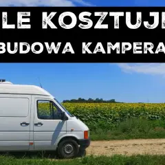 Budowa kampera DIY: Jak zacząć, ile kosztuje i jak zalegalizować?