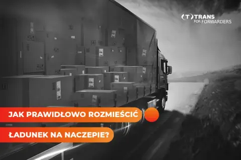 Załadunek naczepy bez kar? Rozmieść ładunek jak ekspert!