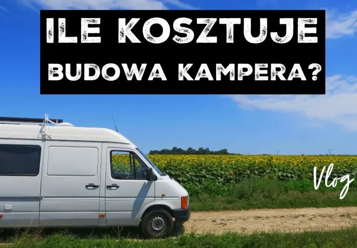 Budowa kampera DIY: Jak zacząć, ile kosztuje i jak zalegalizować?